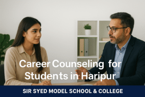 Career counseling in Haripur for students at SSMSC